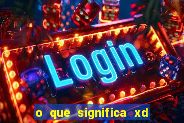 o que significa xd em jogos